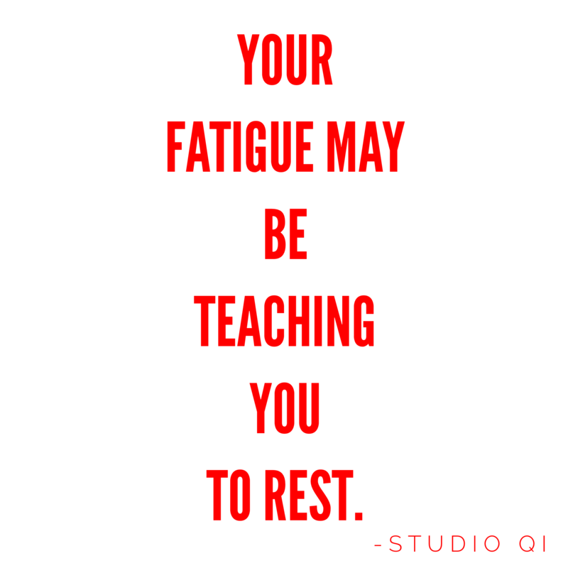 Fatigue: may be teaching you to rest Fatigue: may be teaching you to rest
